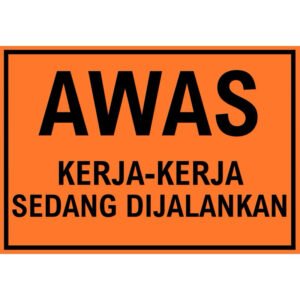 HIP High Intensity Prism Reflective Graphics Construction Sign Night. construction warning sign Malaysia ACP reflective